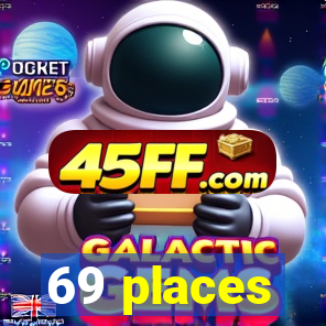 69 places